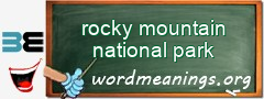 WordMeaning blackboard for rocky mountain national park